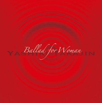 Ballad for Woman～女性のためのバラード集～