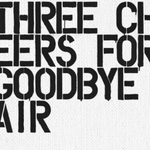 Three Cheers For Goodbye ～The Best Of AIR