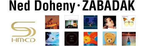Ned Doheny・ZABADAK SHM-CDでリリース！