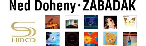 Ned Doheny・ZABADAK SHM-CDでリリース！