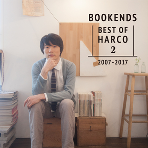 BOOKENDS -BEST OF HARCO 2- [2007-2017]