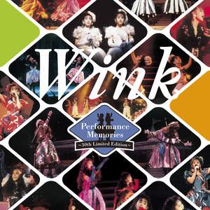 Wink Performance Memories ～30th Limited Edition～