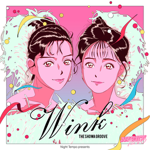 Wink - Night Tempo presents ザ・昭和グルーヴ