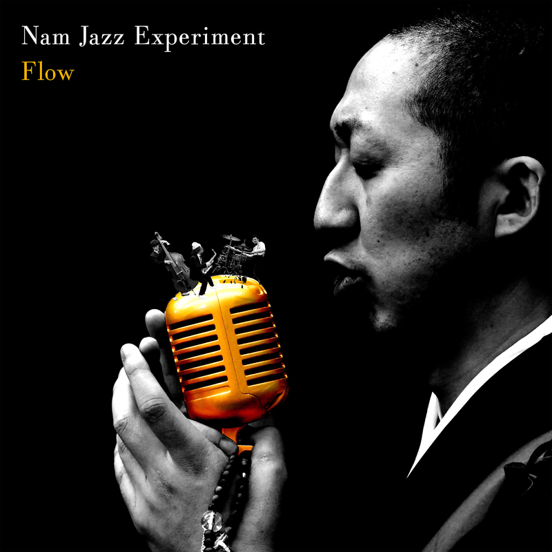 Nam Jazz Experiment「Flow」のMusic Video完成！